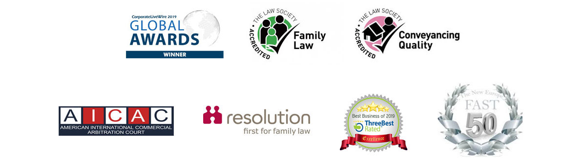CorporateLiveWire 2019 Global Awards Winner, Family Law Accredited, Conveyancing Quality Accredited, The Law Society, Solicitors Regulation Authority, American International Commercial Arbitration Court, Resolution - First for Family Law, ThreeBest Rated - Best Business of 2019, The New Europe Fast 50